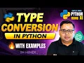 Python Type Conversion A-Z in Hindi Implicit Explicit Type Casting with Examples
