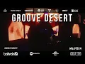 Lagu GROOVE DESERT Set @ Bahrein by WILDTECH 05/09/21