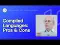 Bjarne Stroustrup Creator of C On The Advantages Disadvantages of Compiled Languages