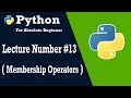Lecture 13 Membership Operators Python Programming Step-by-Step Tutorial