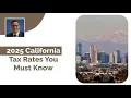 2025 California Tax Rates You Must Know