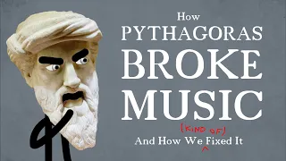 How Pythagoras Broke Music (and how we kind of fixed it) [see comments for corrections]