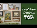 Complete Your Space With Hobby Lobby