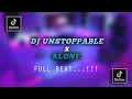 Download Lagu DJ UNSTOPPABLE X ALONE FULL BEAT || DJ VIRAL TERBARU 2022