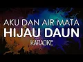 Lagu Hijau Daun - Aku Dan Air Mata (KARAOKE MIDI) by Midimidi