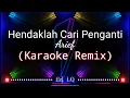 Download Lagu {Karaoke Remix}Dj Hendaklah Cari Penganti - Arief