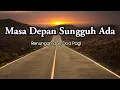 Download Lagu Masa Depan Sungguh Ada - Renungan Pagi - Renungan Kristen - Pokok Anggur