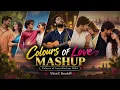 💕Colours Of Romantic Love Mashup 2026 | Arijit Singh Songs I Vibex Beats | Subscribe Me please 