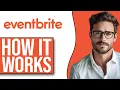 How Eventbrite Works Eventbrite Explained 2025