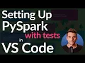 Setting up PySpark in Visual Studio Code with test module
