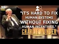 Charlie Munger How Incentives Shape Behaviour University of Michigan 2010 C C M Ep 193