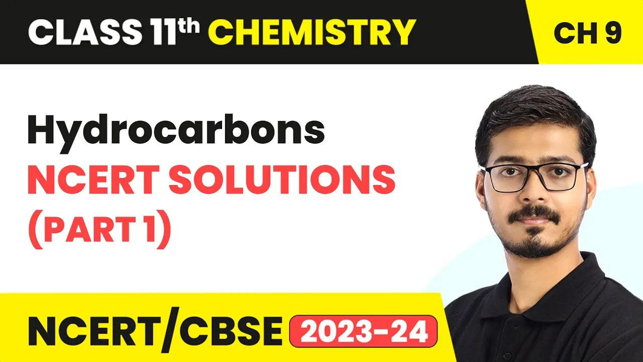 Hydrocarbons - NCERT Solutions (Part 1) | Class 11 Chemistry Chapter 9 | CBSE