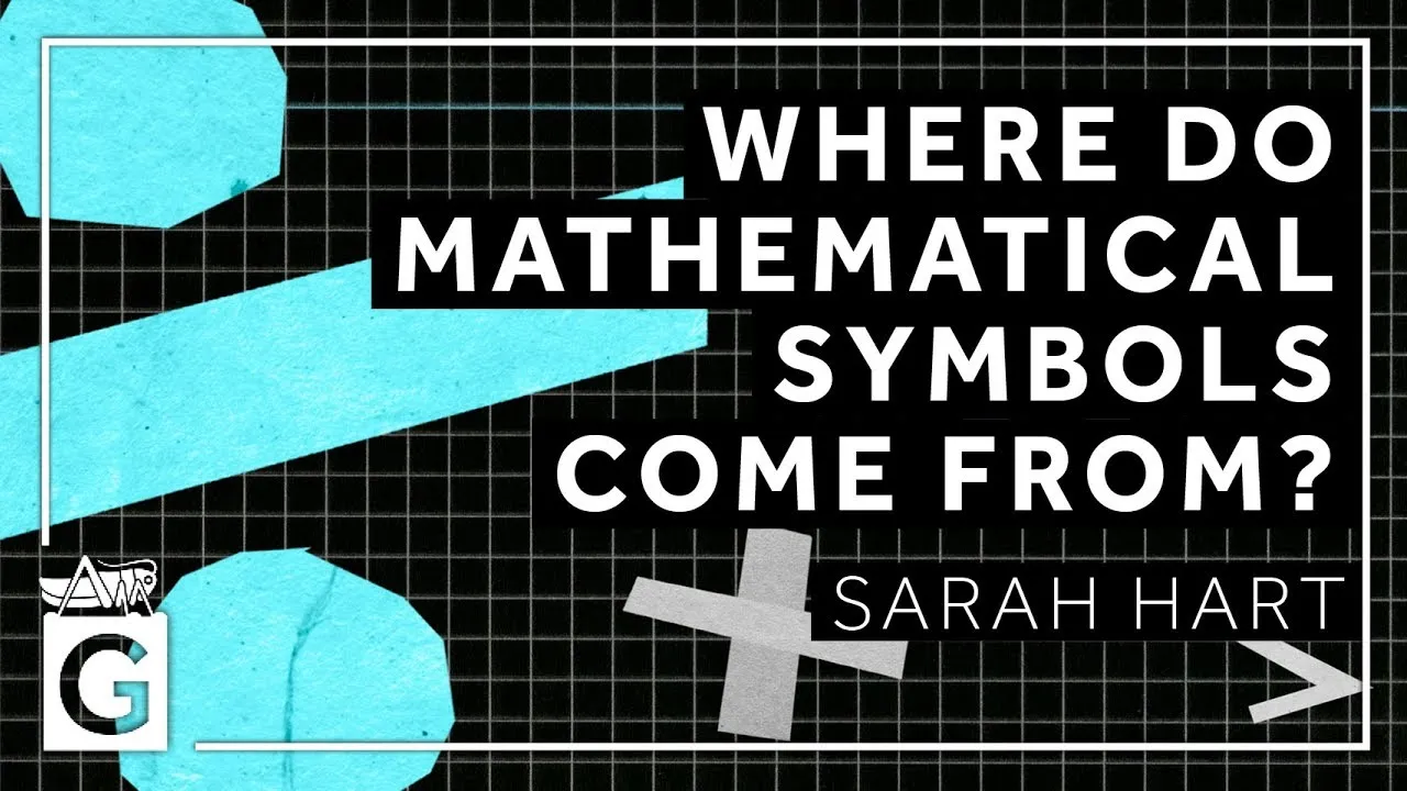 Where do Mathematical Symbols Come From? - Sarah Hart