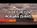 Morgan Evans - Over For You