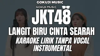 Download JKT48 - Langit Biru Cinta Searah ( Ver New Era ) Karaoke Lirik Tanpa Vocal / Instrumental MP3