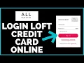 How To Login Loft Credit Card Online Loft Credit Card Sign In 2022