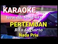 Download Lagu PERTEMUAN - Rita Sugiarto | Karaoke dut band mix nada pria | Lirik