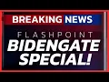 FlashPoint BIDENGATE Special