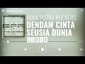 Download Lagu Bumi Putra Rockers - Dendam Cinta Seusia Dunia [Lirik]