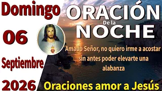 Oración de la noche de hoy Domingo 06 de septiembre de 2026 - Juan 6:35