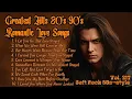 Lagu Greatest Hits Romantic Love Songs 💖 Love Songs 80's 90's - Soft Rock Ballads - Playlist Vol. 217