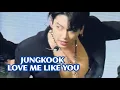 Download Lagu JEON JUNGKOOK (FMV) | LOVE YOU LIKE ME