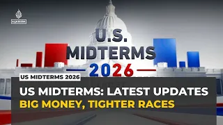 US midterms 2026 latest: Big money, bigger stakes