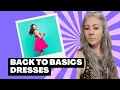 Back to Basics Series - All About Dresses