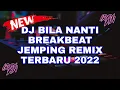 Download Lagu DJ BILA NANTI BREAKBEAT JEMPING  REMIX TERBARU 2022 [ IRGY A.N BOOTLEG REMIX ]