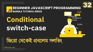 32 Conditional Switch-Case Statement Beginner JavaScript Programming Bangla