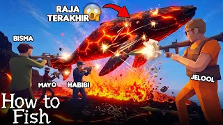 AKU MANCING MELAWAN RAJA TERAKHIR LAUTAN TAPI KOK GINI - HOW TO FISH #END