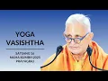 Lagu Yoga Vasishtha | Satsang 16 | 24 Feb 2025 (Morning) | Sri M | Yogadham, Prayagraj | Maha Kumbh