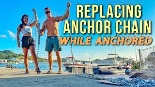 REPLACING ANCHOR CHAIN – DON’T make the same SILLY MISTAKE we did! – Ep 182