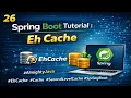 26 - Spring Boot Tutorial Eh Cache