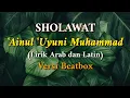Download Lagu Sholawat Ainul Uyuni (Lirik Arab dan Latin) versi Beatbox