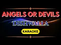 ANGELS OR DEVILS DISHWALLA KARAOKE