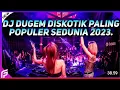 DJ Dugem Diskotik Paling Populer 2023