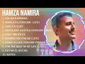 The best of  Hamza Namira full album 2024 ~ Top Artists To Listen 2024
