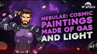 The W-Space Show | Episode 10 – Nebulae