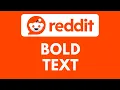 How To Bold Text on Reddit