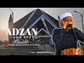 Download Lagu ADZAN MERDU TERBARU IRAMA ROST || MUHAMMAD RIKSA || ماشاالله || Masjid Al-fattah cibatu