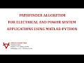 PATHFINDER ALGORITHM FOR ELECTRICAL AND POWER SYSTEM APPLICATIONS USING MATLAB-PYTHON