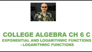 College Algebra and Pre-Calculus 17 Logarithmic Functions