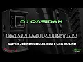 Lagu DJ QASIDAH DAMAILAH PALESTINA SUPER JERNIH COCOK BUAT CEK SOUND - SHAFA AUDIO - OBAT NGAMUK MUSIK