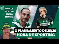 Download Lagu OS PLANOS DO SPORTING PARA 25/26 E AS MUDANÇAS  | HORA DE SPORTING 10/07/25 EDIÇÃO ESPECIAL🟢