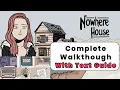 Nowhere House Complete Guided Walkthrough