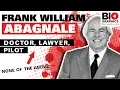 Frank William Abagnale Doctor Lawyer Pilot Not