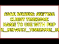 Code Review Getting client timezone name to use with PHP date - default