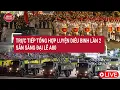 Download Lagu TRỰC TIẾP: Tổng hợp luyện lần 2 Lễ diễu binh kỷ niệm 80 năm Quốc khánh ở Quảng trường Ba Đình