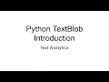 TextBlob Introduction - Text Analytics